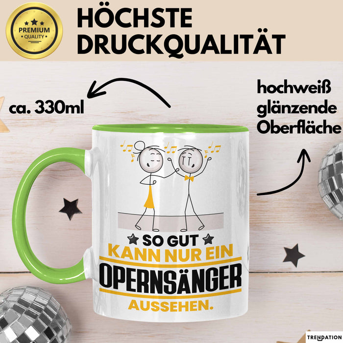 Opernsänger Geschenk Tasse So Gut Kann Nur Ein Opernsänger Aussehen Geschenkidee Kaffee-Becher Grün Trendation