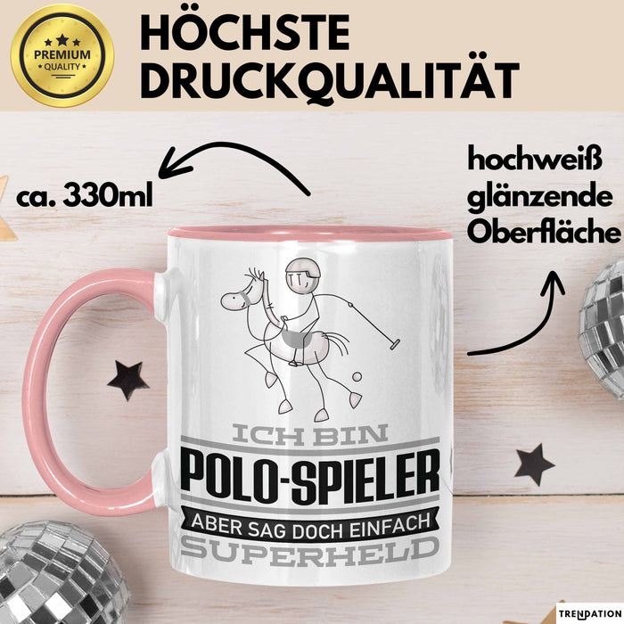 Polo-Spieler Geschenk Tasse Ich Bin Polo-Spieler Aber Sag Doch Einfach Superheld Lustige Geschenkdiee für Polo-Spieler Kaffee-Becher Rosa Trendation