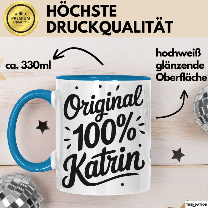 Katrin Tasse Geschenk Original 100% Katrin Geschenkidee Geburtstag Blau Trendation