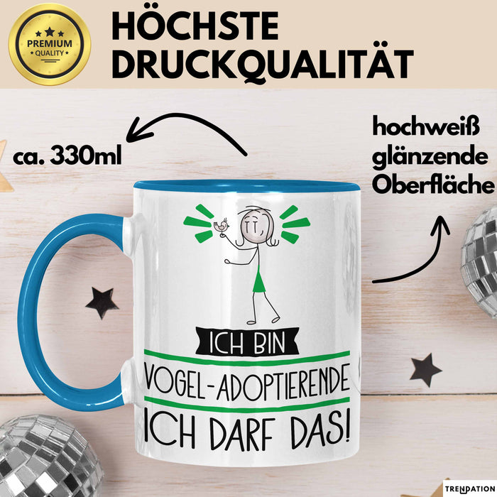 Geschenk für Vogel-Adoptierende Tasse Lustige Geschenkidee Geburtstag Ich Bin Vogel-Adoptierende Ich Darf Das Blau Trendation