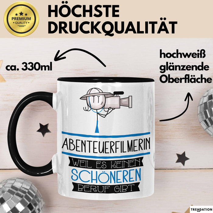 Abenteuerfilmerin Weil Es Keinen Schöneren Beruf Gibt Tasse Geschenk für Eine Abenteuerfilmerin Lustig Trendation