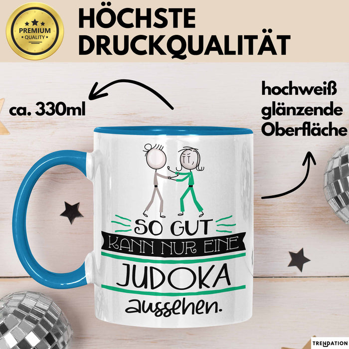 Judoka Geschenk Tasse So Gut Kann Nur Eine Judoka Aussehen Geschenkidee Geburtstag Weihnachten Lustig Blau Trendation