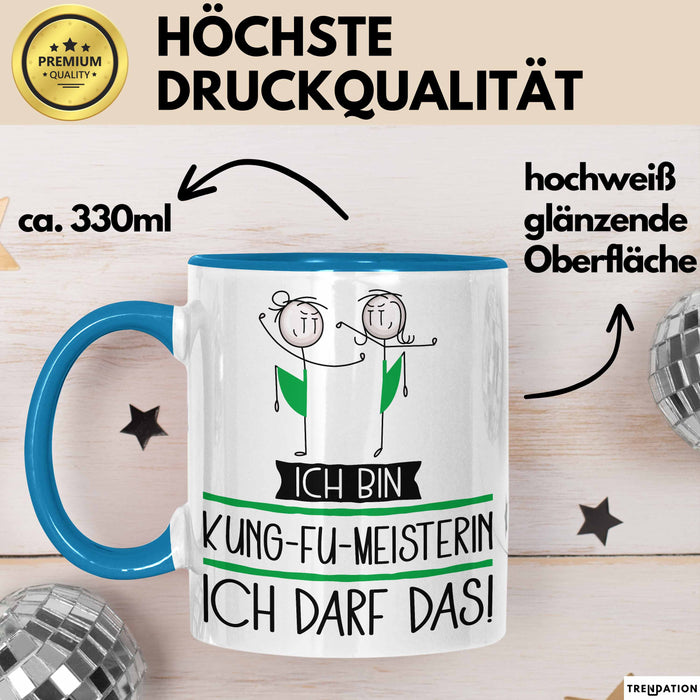Geschenk für Kung-Fu-Meisterin Tasse Lustige Geschenkidee Geburtstag Ich Bin Kung-Fu-Meisterin Ich Darf Das Blau Trendation