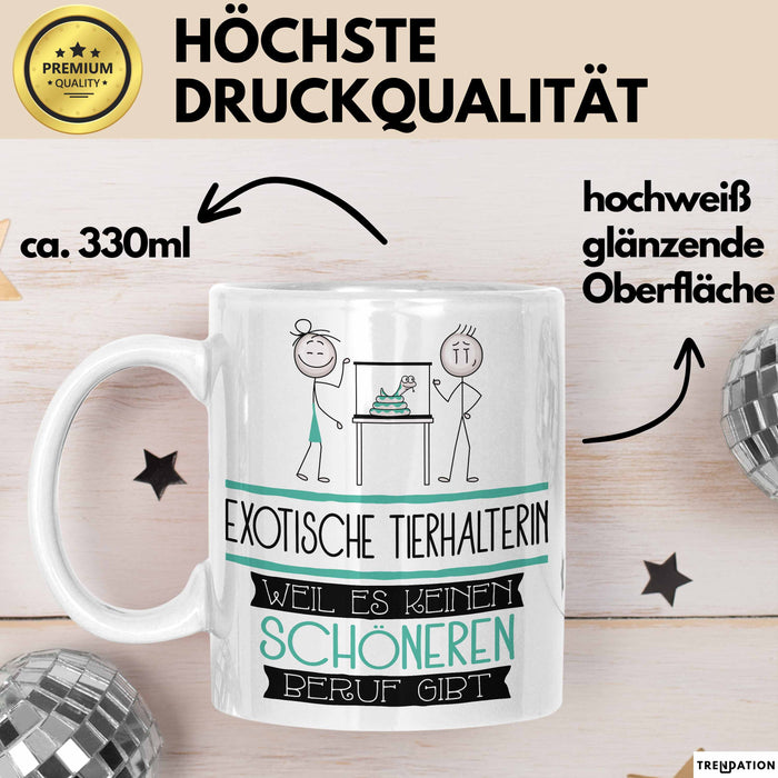 Exotische Tierhalterin Weil Es Keinen Schöneren Beruf Gibt Tasse Geschenk für Eine Exotische Tierhalterin Lustig Weiß Trendation