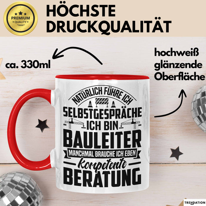 Bauleiter Tasse Geschenk Natürlich Führe Ich Selbstgespräche Baustellen-Leiter Rot Trendation