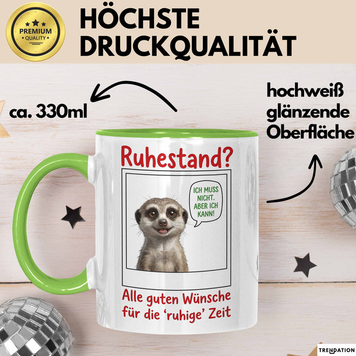 Rentner Pensionär Sarkasmus Tasse Geschenk Lustige Geschenkidee Spruch Ruhestand Grün Trendation