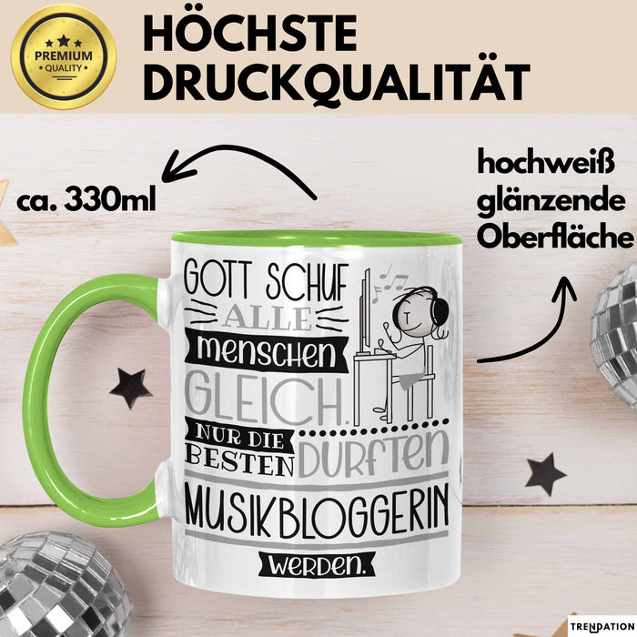 Musikbloggerin Geschenk Becher Tasse Gott Schuf Alle Menschen Gleich Nur Die Besten Durfeten Musikbloggerin Werden Geschenkidee Lustig Grün Trendation