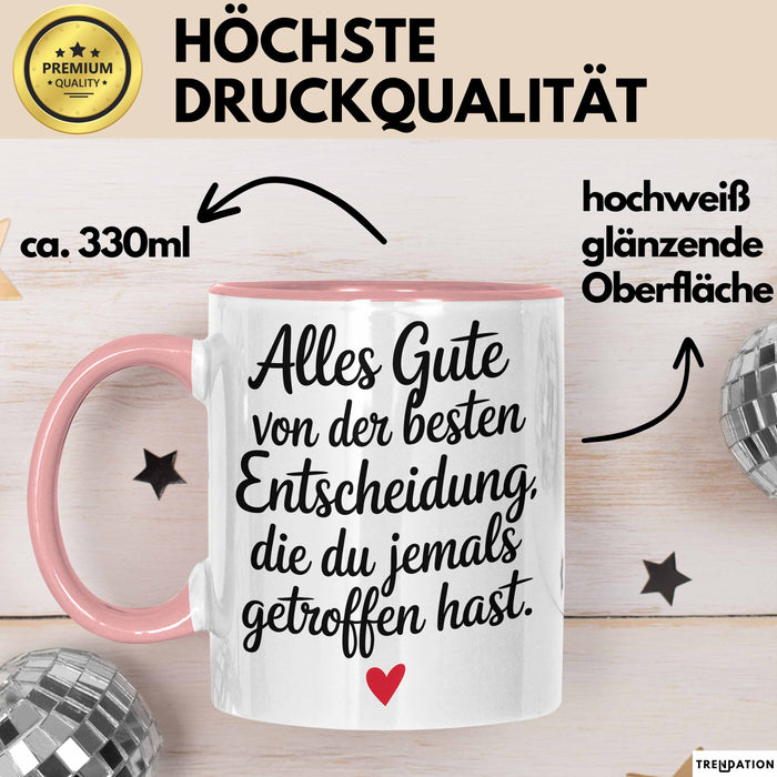 Romantisches Paar Jahrestagsfeier Tasse Geschenk Lustige Geschenkidee Spruch Alles Gute Von Der Besten Entscheidung Rosa Trendation