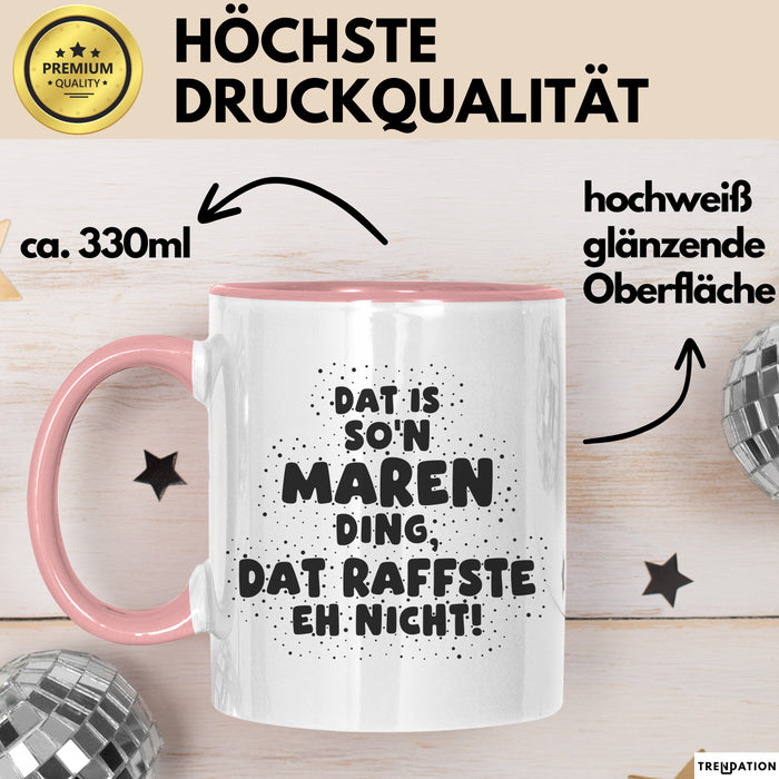 Maren Tasse Dat Is So'n Maren Ding, Dat Raffste Eh Nicht Geschenk