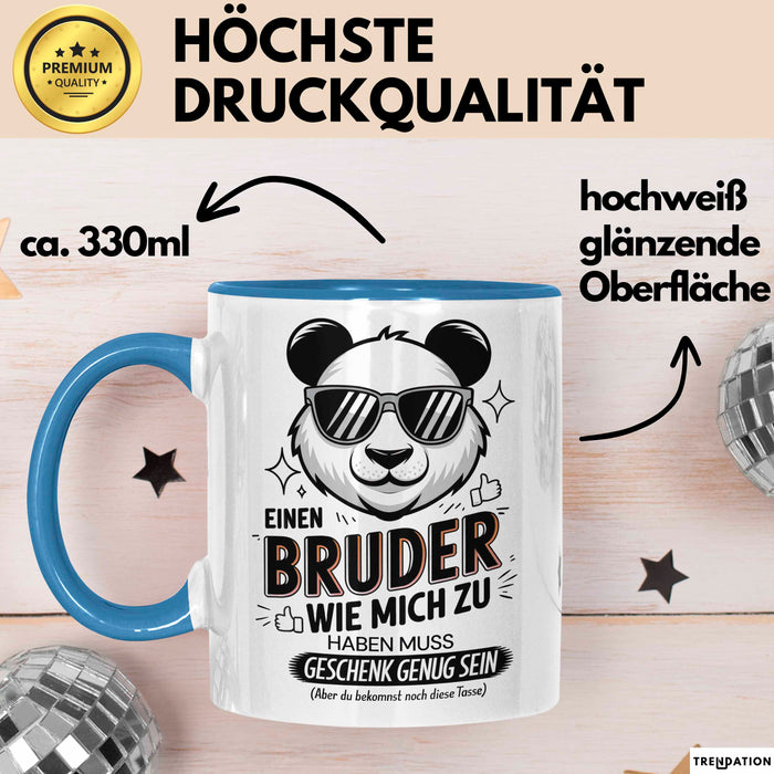 Bruder Tasse Geschenkidee Einen Bruder Wie Mich Zu Haben Blau Trendation