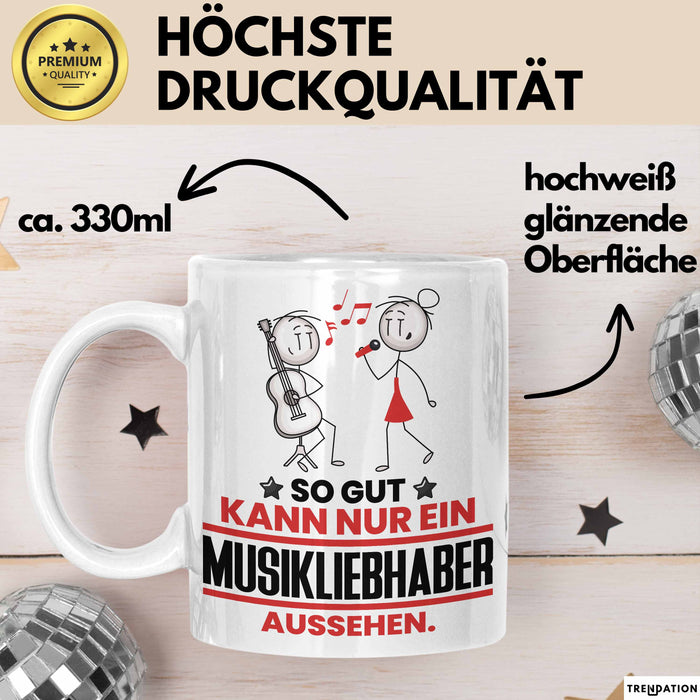 Musikliebhaber Geschenk Tasse So Gut Kann Nur Ein Musikliebhaber Aussehen Geschenkidee Kaffee-Becher Weiß Trendation