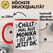 Monika Tasse Geschenk Chillt Mal Alle Monika Ist Ja Jetzt Da Geschenkidee Becher mit Name Rot Trendation