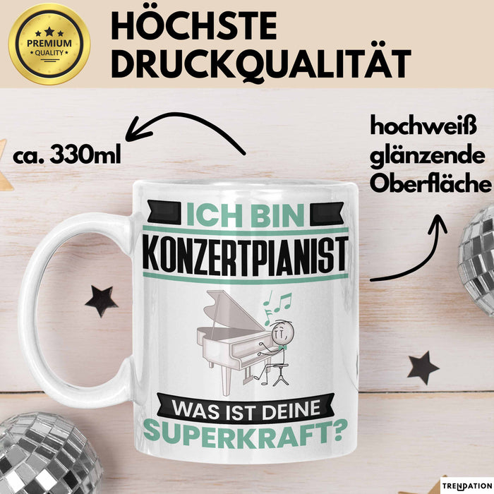 Konzertpianist Tasse Geschenk für Konzertpianist Geburtstag Lustiger Spruch Kaffee-Becher Was Ist Deine Superkraft Weiß Trendation