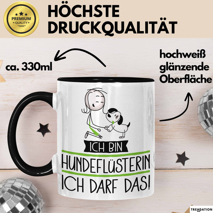 Geschenk für Hundeflüsterin Tasse Lustige Geschenkidee Geburtstag Ich Bin Hundeflüsterin Ich Darf Das Trendation