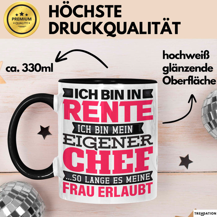 Rentner Tasse Geschenk Renteneintritt Geschenkidee Tasse Ich Bin In Rente Ich Bin Mein Eigener Chef Becher Schwarz Trendation