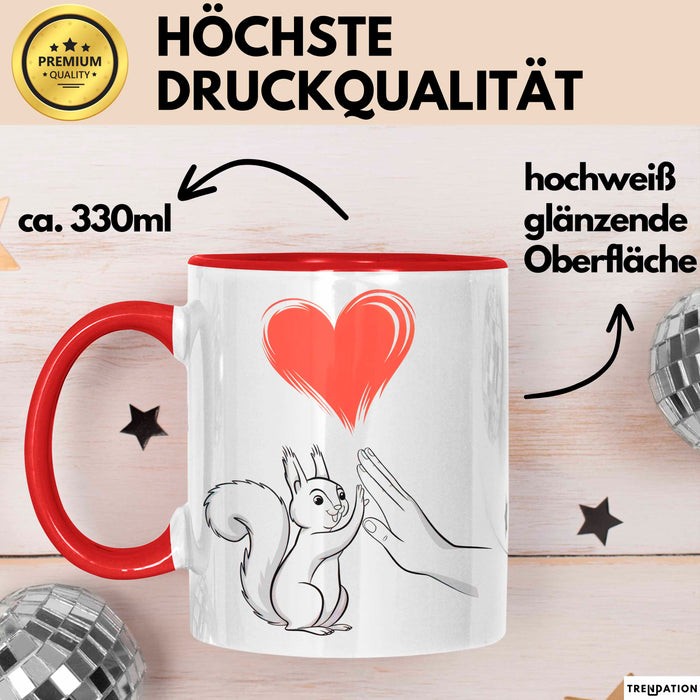 Eichhörnchen Tierliebhaber Tasse Geschenk Lustige Geschenkidee Spruch Rot Trendation