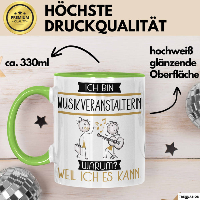 Musikveranstalterin Tasse Geschenk Ich Bin Musikveranstalterin Warum Weil Ich Es Kann Geschenkidee Geburtstag Grün Trendation