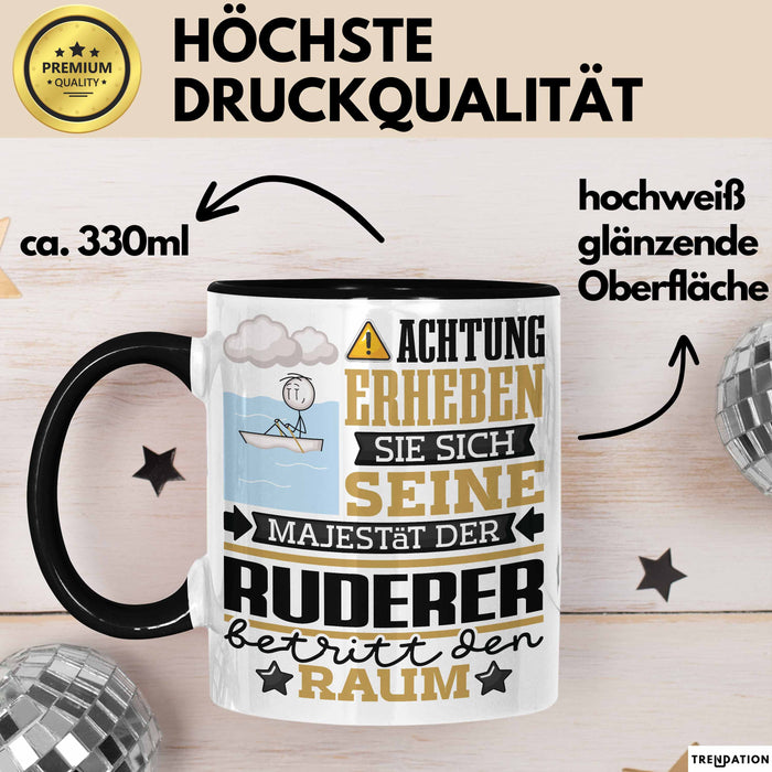Ruderer Geschenk Tasse Lustiger Spruch Erheben Sie Sich Der Ruderer Betritt den Raum Schwarz Trendation