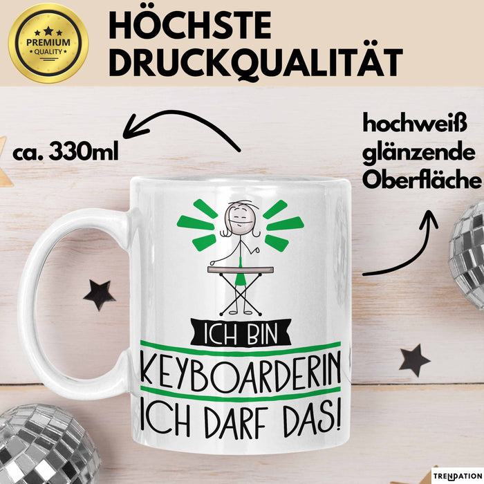Geschenk für Keyboarderin Tasse Lustige Geschenkidee Geburtstag Ich Bin Keyboarderin Ich Darf Das Weiß Trendation