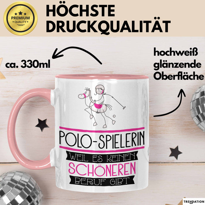 Polo-Spielerin Weil Es Keinen Schöneren Beruf Gibt Tasse Geschenk für Eine Polo-Spielerin Lustig Rosa Trendation