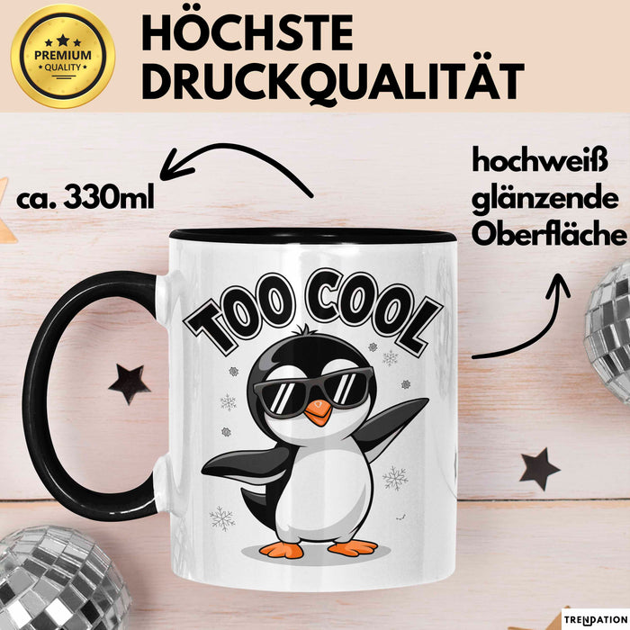Pinguin Tier Tasse Geschenkidee Zu Cool für Vogel Fans Trendation