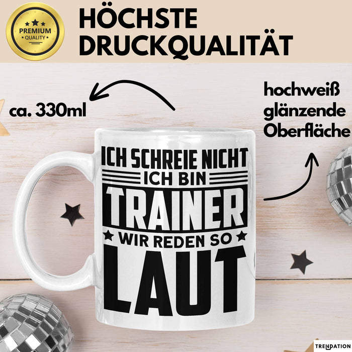Trainer Tasse Geschenk Bester Fußball Basketball Coach Geschenkidee Ich Schreie Nicht Ich Bin Trainer Ich Rede So Laut Weiß Trendation