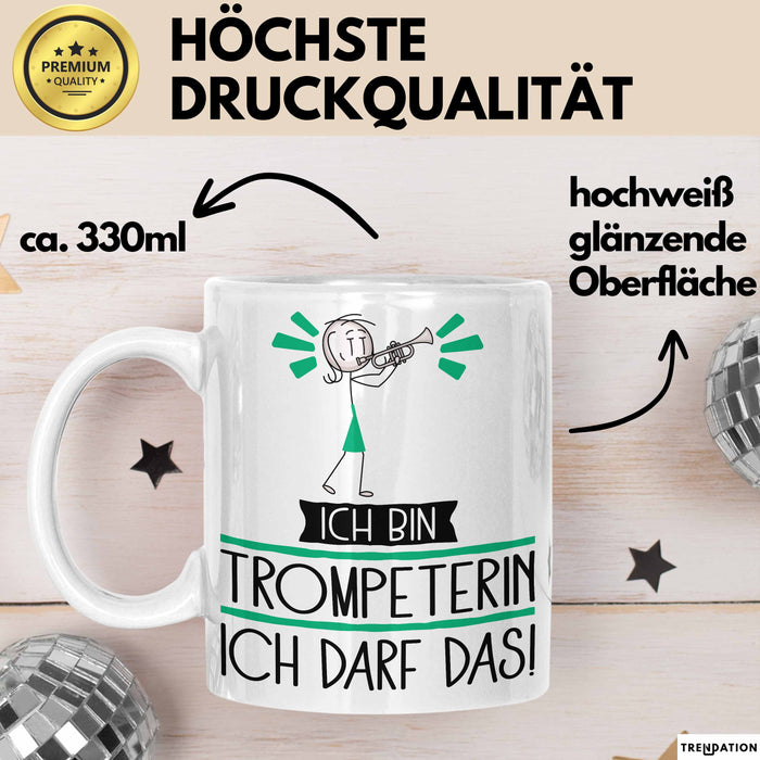 Geschenk für Trompeterin Tasse Lustige Geschenkidee Geburtstag Ich Bin Trompeterin Ich Darf Das Weiß Trendation