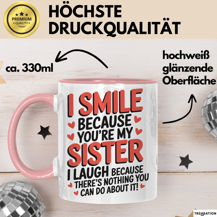 Schwester Tasse Geschenk I Smile Because Youre My Sister Geschenkidee Rosa Trendation