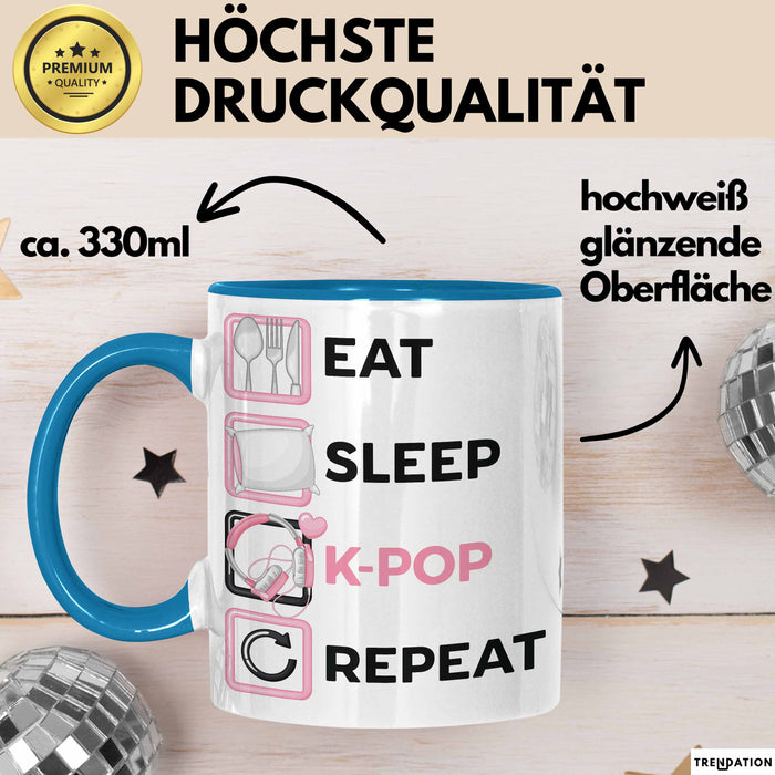 KPop Tasse Geschenk Eat Sleep KPop Repeat Spruch Geschenkidee Blau Trendation