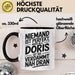 Doris Tasse Geschenk Niemand Ist Perfekt Doris Verdammt Nah Dran Geschenkidee Schwarz Trendation