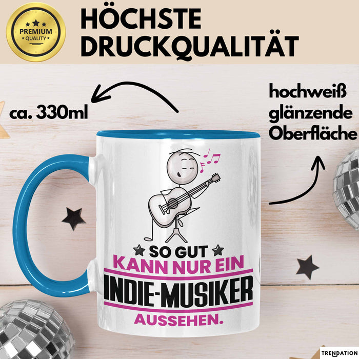 Indie-Musiker Geschenk Tasse So Gut Kann Nur Ein Indie-Musiker Aussehen Geschenkidee Kaffee-Becher Blau Trendation