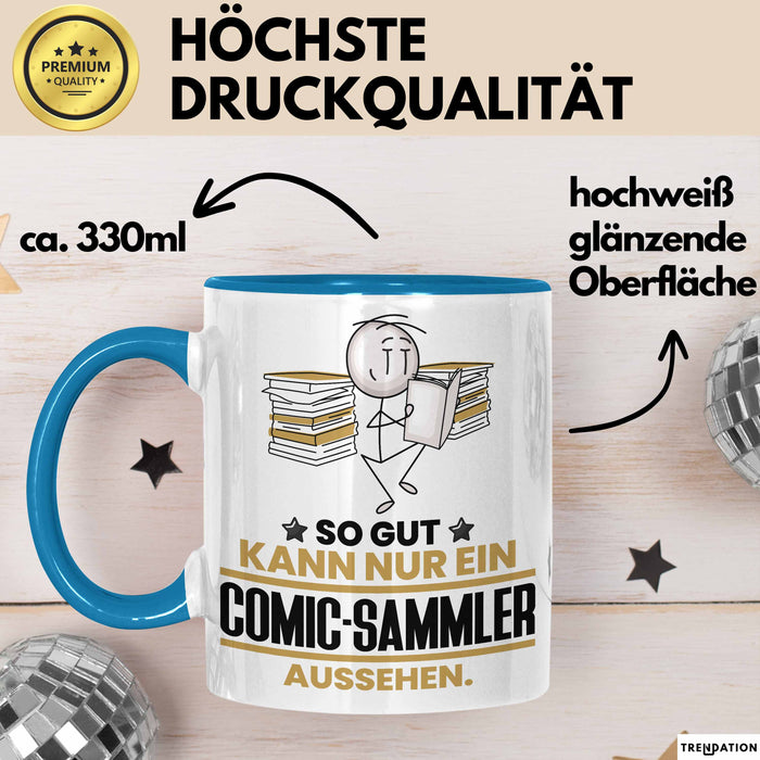 Comic-Sammler Geschenk Tasse So Gut Kann Nur Ein Comic-Sammler Aussehen Geschenkidee Kaffee-Becher Blau Trendation