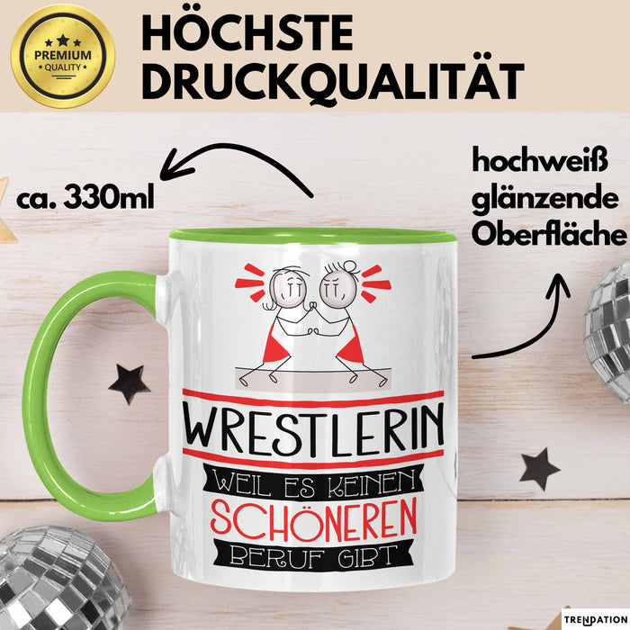 Wrestlerin Weil Es Keinen Schöneren Beruf Gibt Tasse Geschenk für Eine Wrestlerin Lustig Grün Trendation