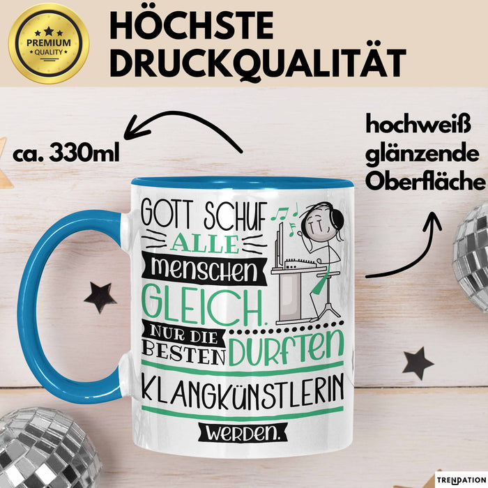 Klangkünstlerin Geschenk Becher Tasse Gott Schuf Alle Menschen Gleich Nur Die Besten Durfeten Klangkünstlerin Werden Geschenkidee Lustig Blau Trendation
