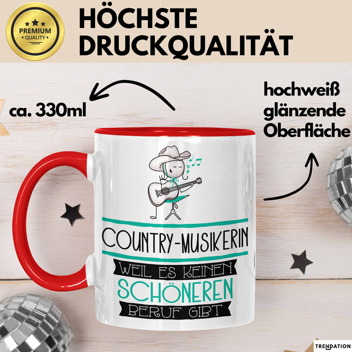Country-Musikerin Weil Es Keinen Schöneren Beruf Gibt Tasse Geschenk für Eine Country-Musikerin Lustig Rot Trendation