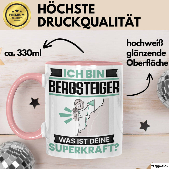 Bergsteiger Tasse Geschenk für Bergsteiger Geburtstag Lustiger Spruch Kaffee-Becher Was Ist Deine Superkraft Rosa Trendation