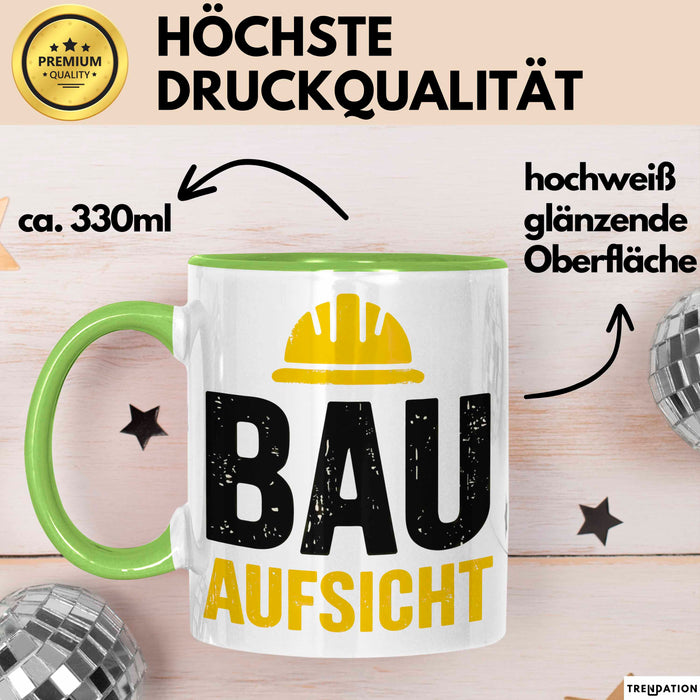 Bauleiter Bauunternehmer Tasse Geschenk Lustige Geschenkidee Spruch Bau Aufsicht Grün Trendation