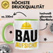 Bauleiter Bauunternehmer Tasse Geschenk Lustige Geschenkidee Spruch Bau Aufsicht Grün Trendation
