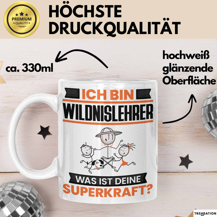 Wildnislehrer Tasse Geschenk für Wildnislehrer Geburtstag Lustiger Spruch Kaffee-Becher Was Ist Deine Superkraft Weiß Trendation