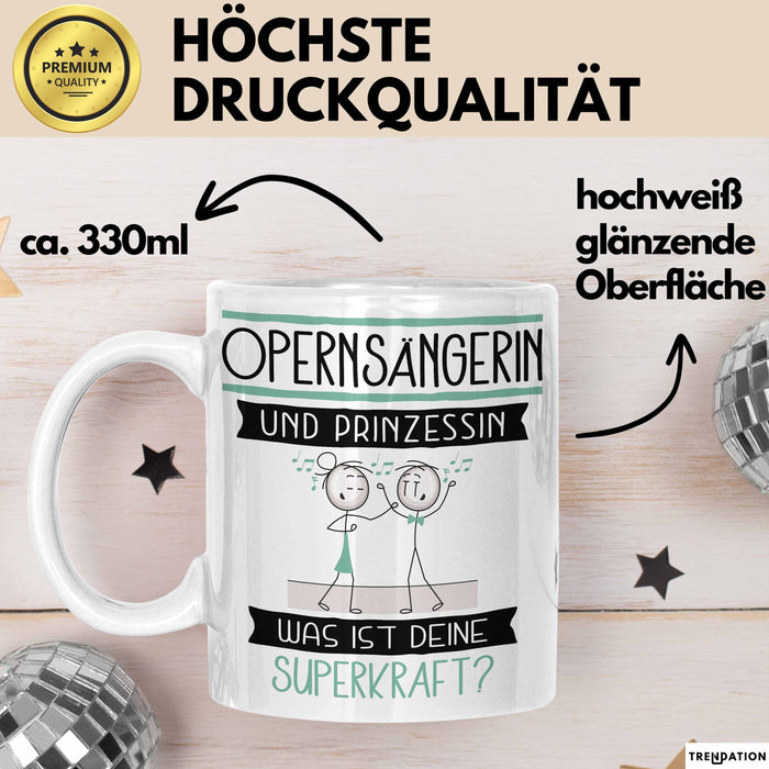 Opernsängerin Und Prinzessin Tasse Geschenk Für Eine Opernsängerin Geburtstag Was Ist Deine Superkraft Weiß Trendation