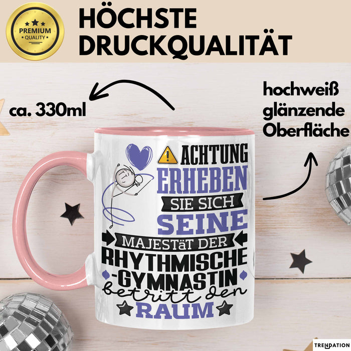 RhythmischeGymnastin Geschenk Tasse Lustiger Spruch Erheben Sie Sich Der RhythmischeGymnastin Betritt den Raum Rosa Trendation