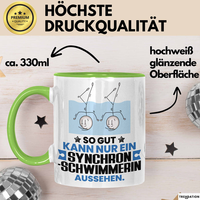 Synchronschwimmerin Geschenk Tasse So Gut Kann Nur Ein Synchronschwimmerin Aussehen Geschenkidee Kaffee-Becher Grün Trendation