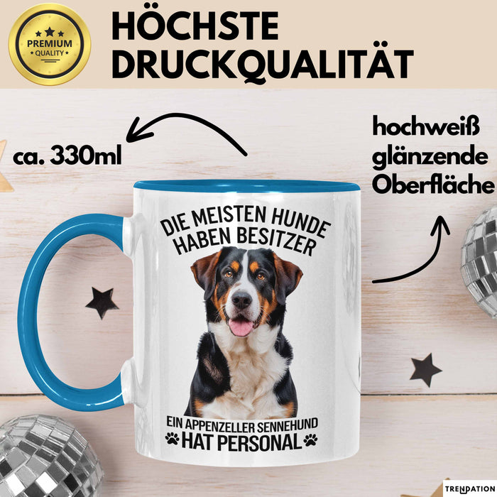 Appenzeller Sennenhund Hund Tasse Geschenk Lustige Geschenkidee Spruch Ein Appenzeller Sennenhund Hat Personal Blau Trendation