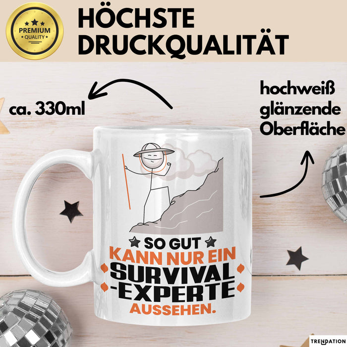 Survival-Experte Geschenk Tasse So Gut Kann Nur Ein Survival-Experte Aussehen Geschenkidee Kaffee-Becher Weiß Trendation