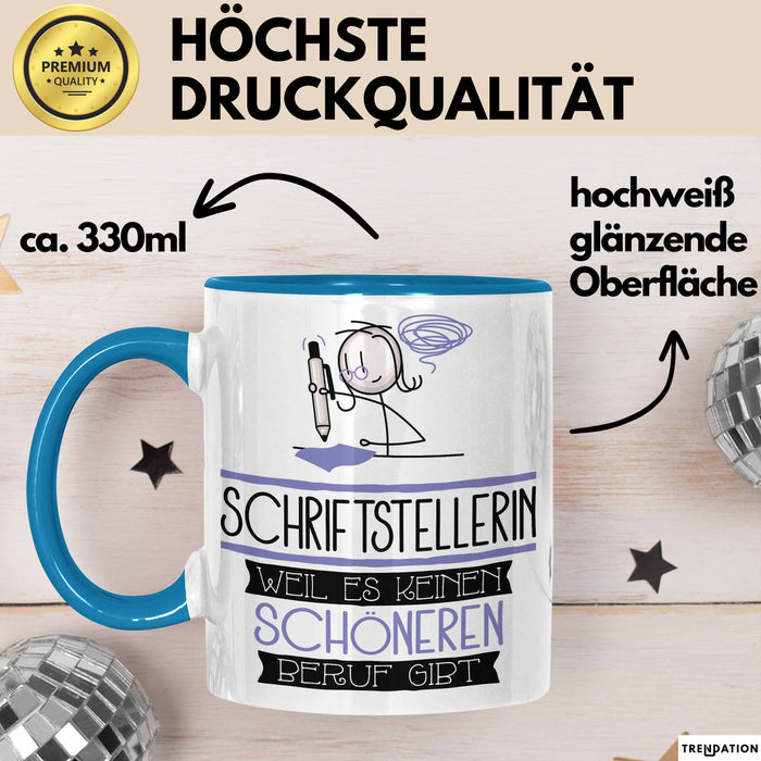 Schriftstellerin Weil Es Keinen Schöneren Beruf Gibt Tasse Geschenk für Eine Schriftstellerin Lustig Blau Trendation