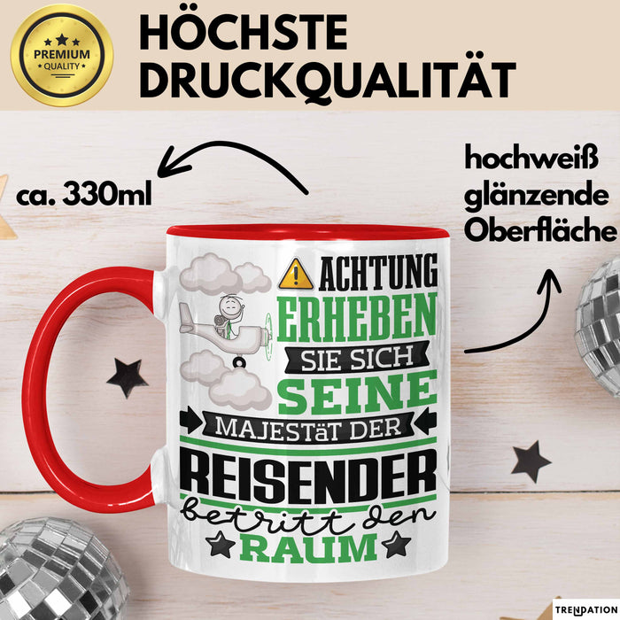 Reisender Geschenk Tasse Lustiger Spruch Erheben Sie Sich Der Reisender Betritt den Raum Rot Trendation