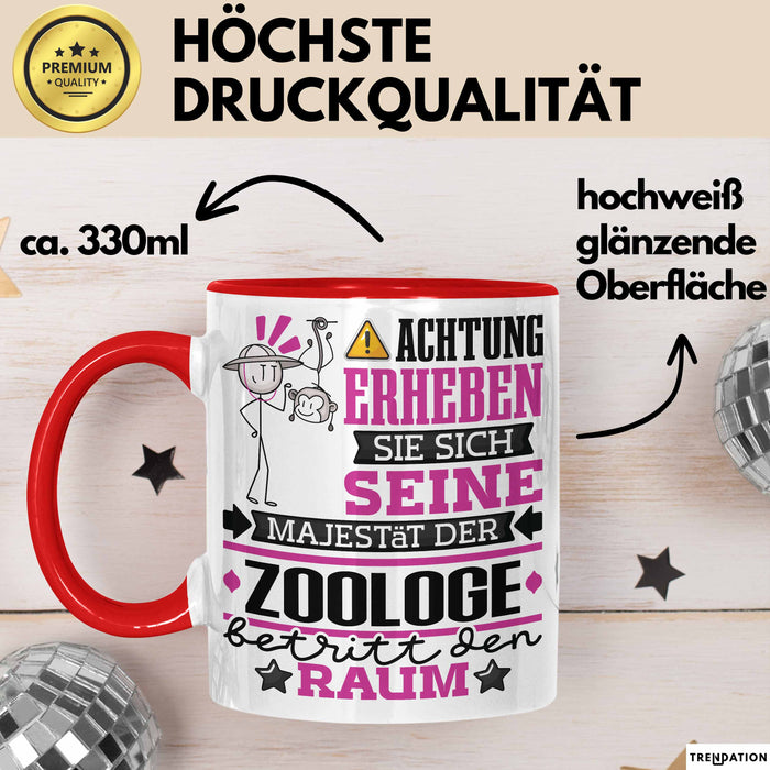 Zoologe Geschenk Tasse Lustiger Spruch Erheben Sie Sich Der Zoologe Betritt den Raum Rot Trendation
