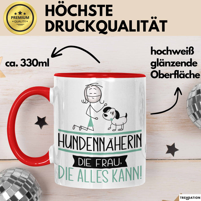 Hundennäherin Geschenk Tasse Becher Die Frau Die Allen Kann Geschenkidee für eine Hundennäherin Lustig Rot Trendation