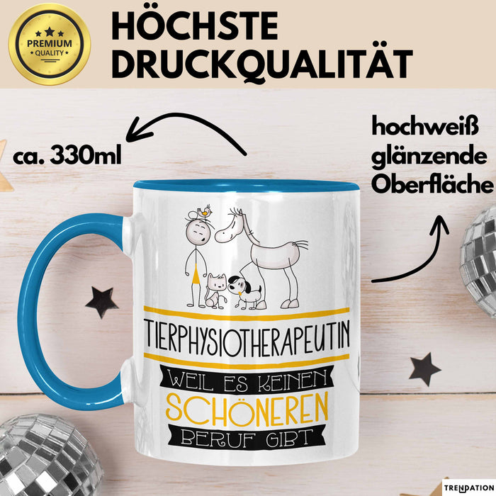 Tierphysiotherapeutin Weil Es Keinen Schöneren Beruf Gibt Tasse Geschenk für Eine Tierphysiotherapeutin Lustig Blau Trendation
