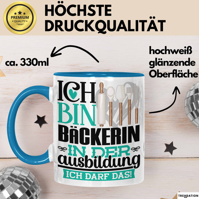 Bäckerin Ausbildung Start Geschenk Tasse Ich Bin Bäckerin In Der Ausbildung Ich Darf Das Kaffee-Becher Geschenkidee Blau Trendation